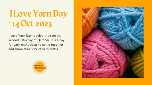 I Love Yarn Day - 14 October 2023