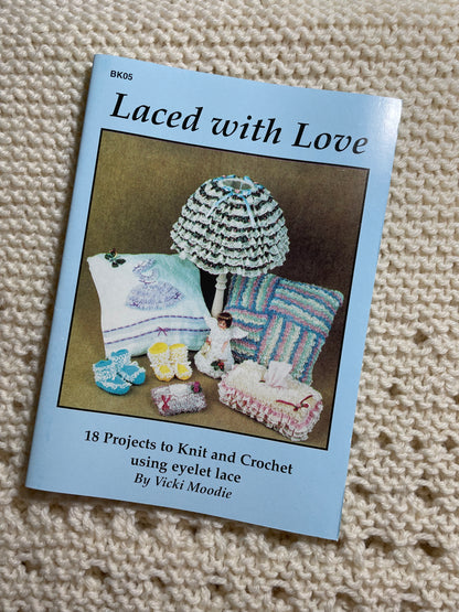 Laced with Love, Knitting and Crochet Pattern Book