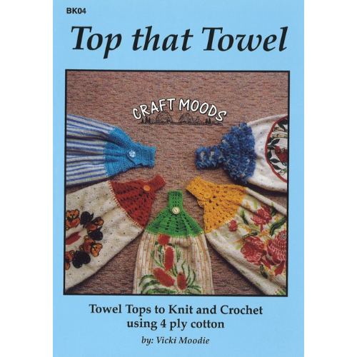 Top that Towel, Knit and Crochet Pattern Book